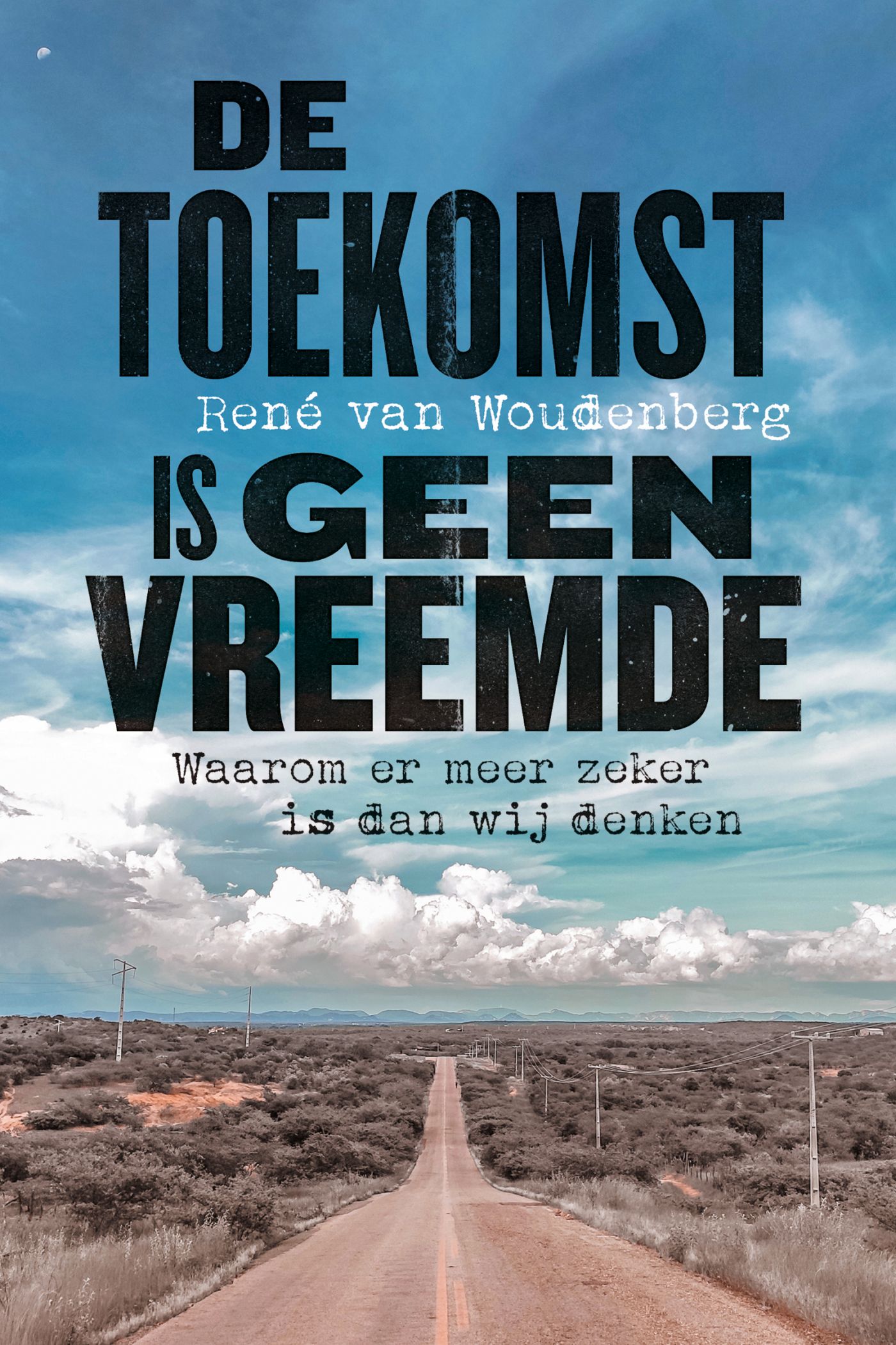 De toekomst is geen vreemde Waarom er meer zeker is dan wij denken