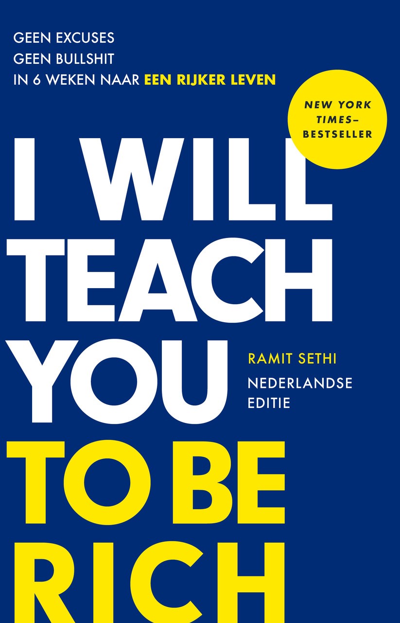 I Will Teach You To Be Rich Geen excuses. Geen bullshit. In 6 weken naar een rijker leven