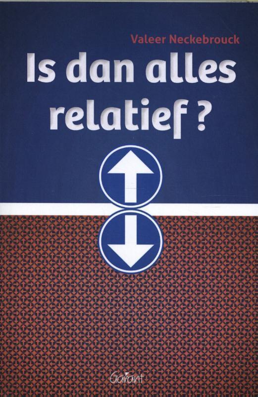 Is dan alles relatief? 