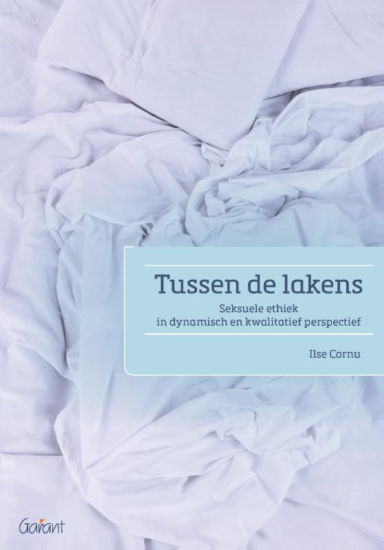 Tussen de lakens Seksuele ethiek in dynamisch en kwalitatief perspectief