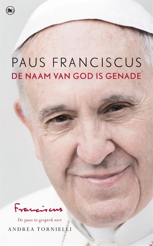 De Naam van God is genade Een gesprek met Andrea Tornielli