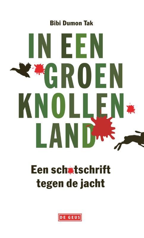 In een groen knollenland Een schotschrift tegen de jacht