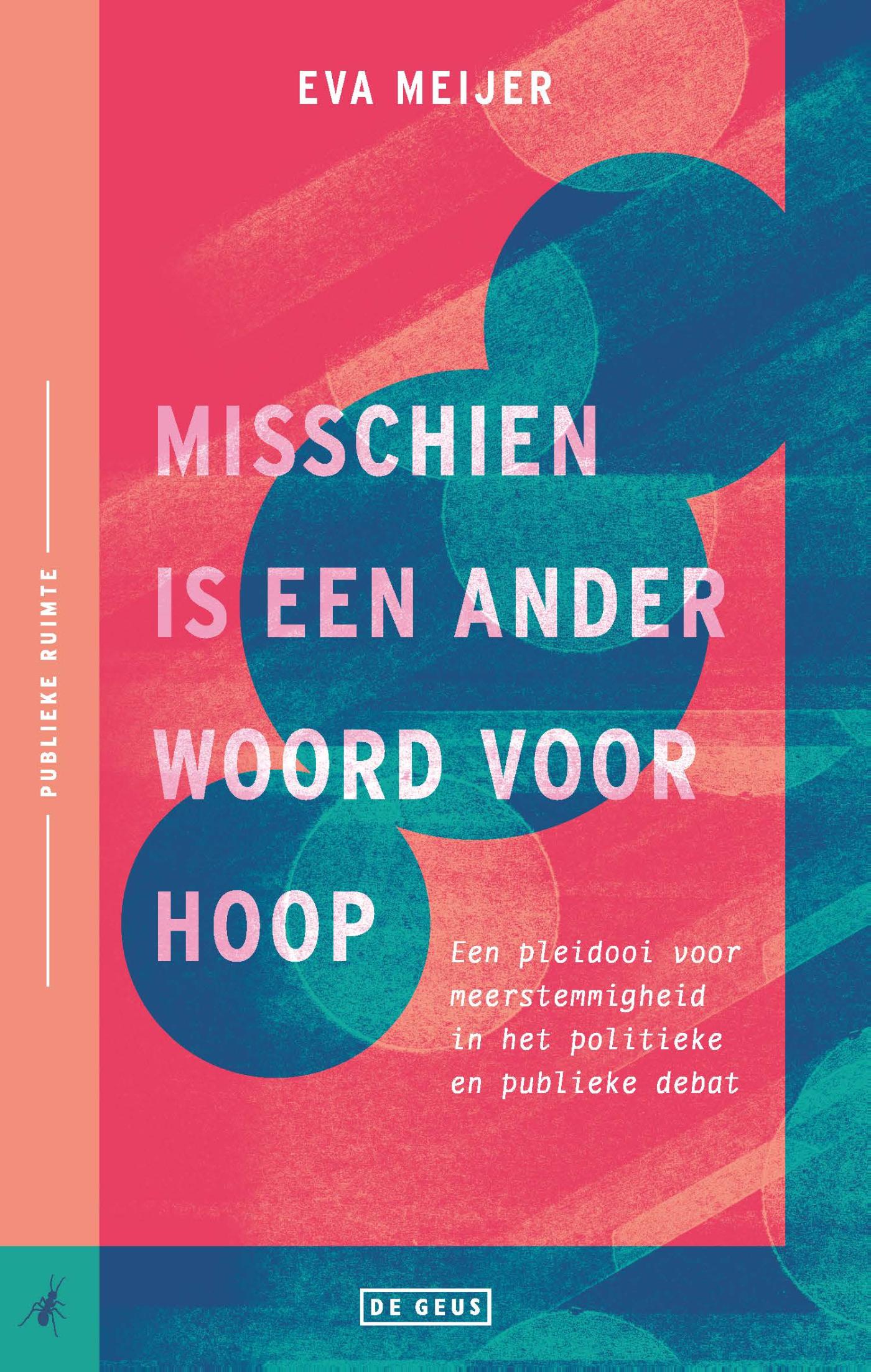 Misschien is een ander woord voor hoop Een pleidooi voor meerstemmigheid in het politieke en publieke debat