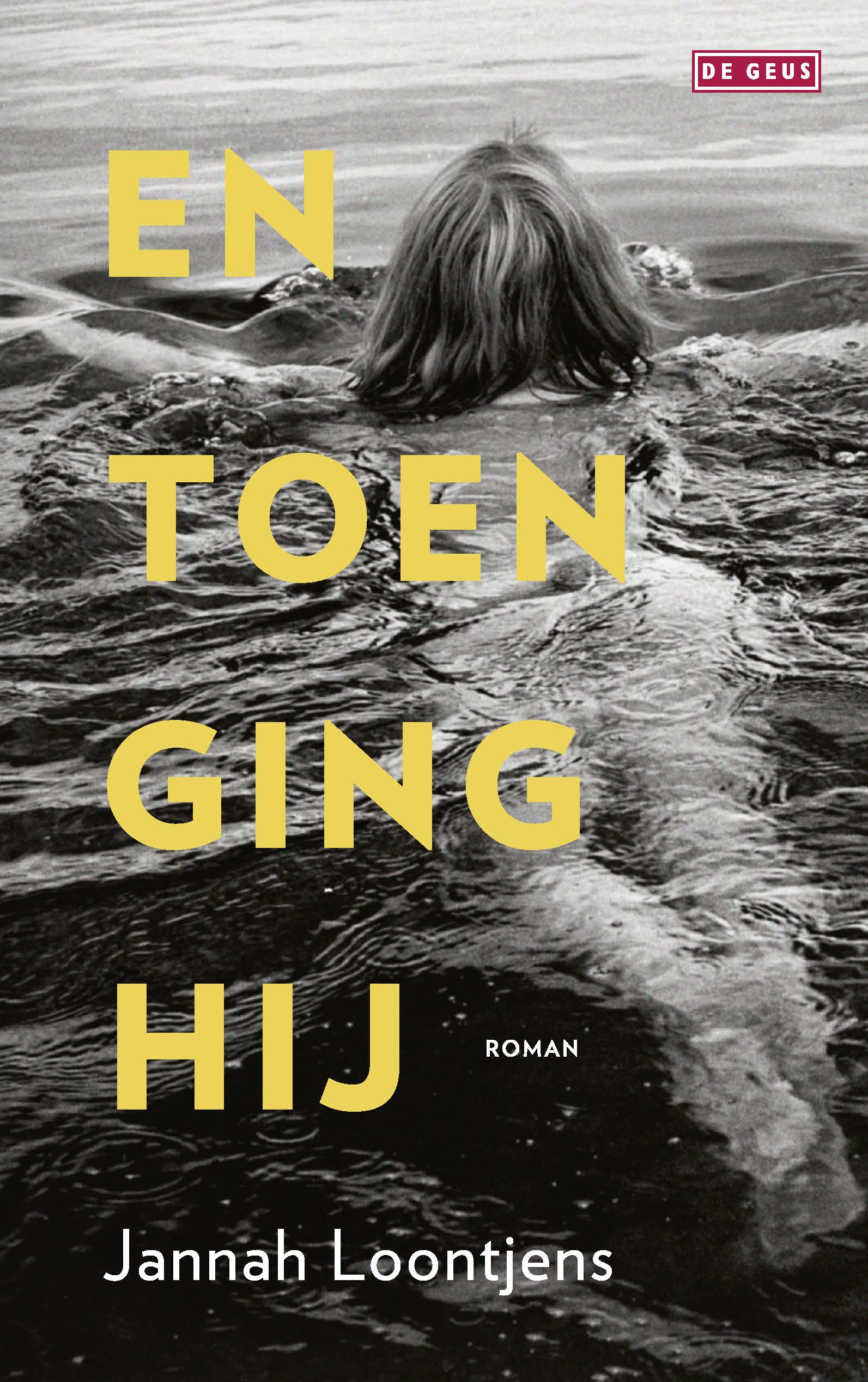 En toen ging hij 