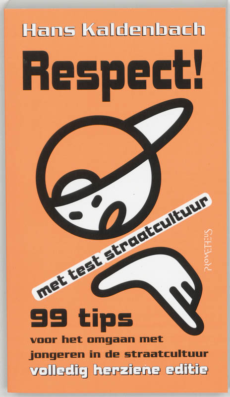 Respect 99 tips voor het omgaan met jongeren in de straatcultuur