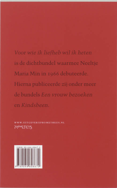 Voor wie ik liefheb wil ik heten 
