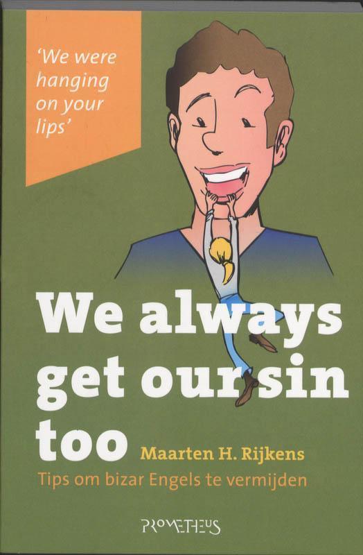 We always get our sin too 