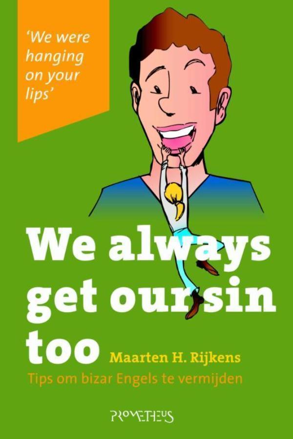 We always get our sin too 