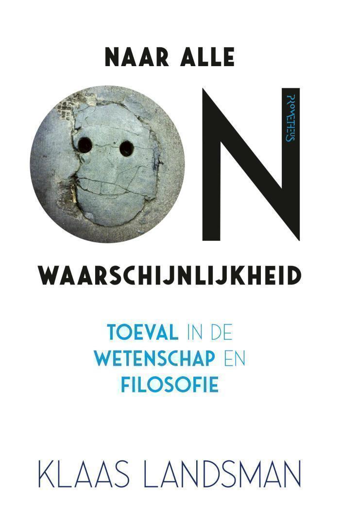 Naar alle onwaarschijnlijkheid Toeval in de wetenschap en filosofie