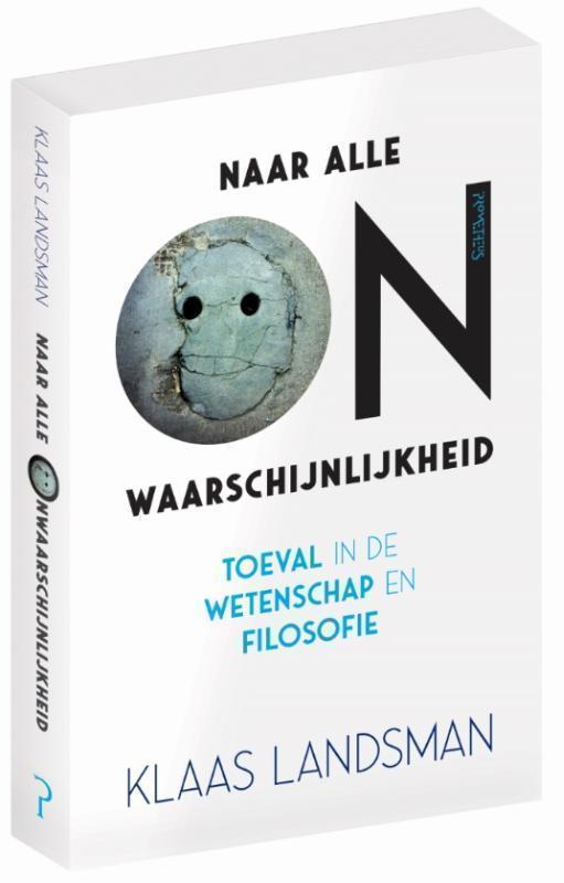 Naar alle onwaarschijnlijkheid Toeval in de wetenschap en filosofie