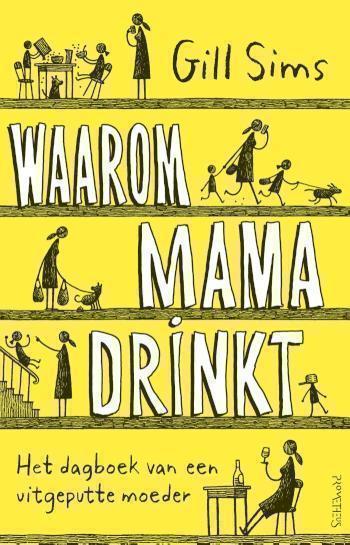 Waarom mama drinkt 