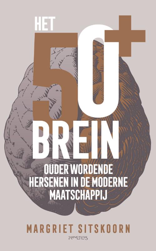 Het 50+ brein Ouder wordende hersenen in de moderne maatschappij