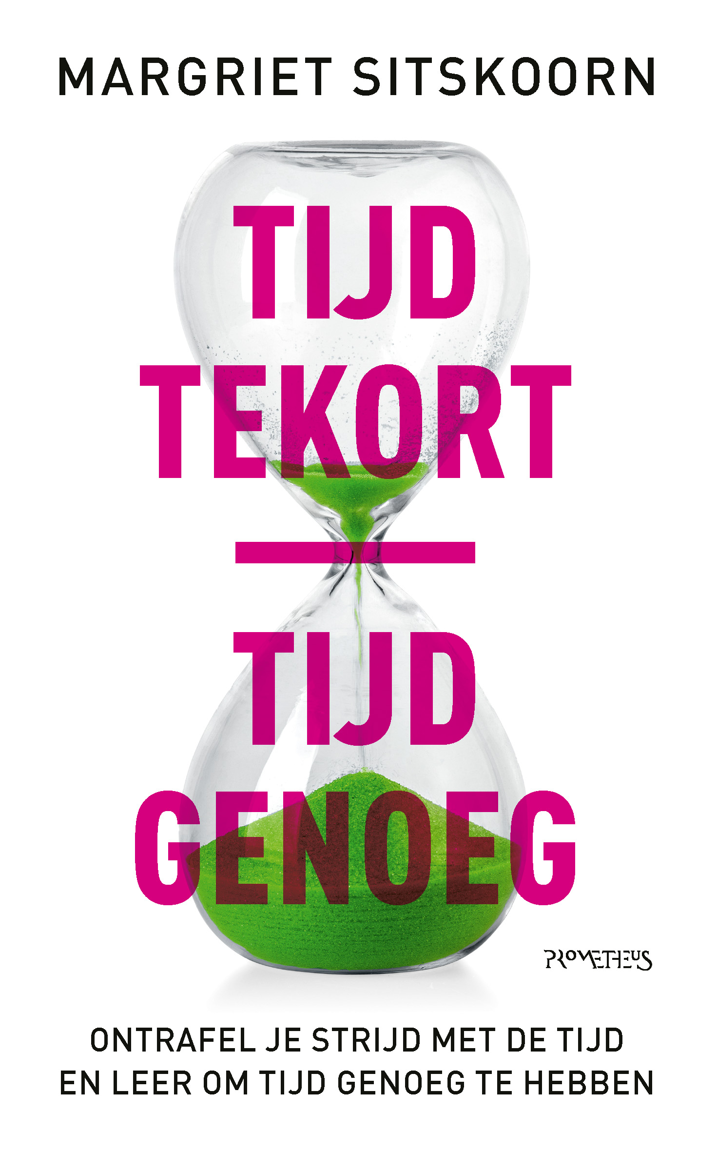 Tijd tekort | tijd genoeg Ontrafel je strijd met de tijd en leer om tijd genoeg te hebben