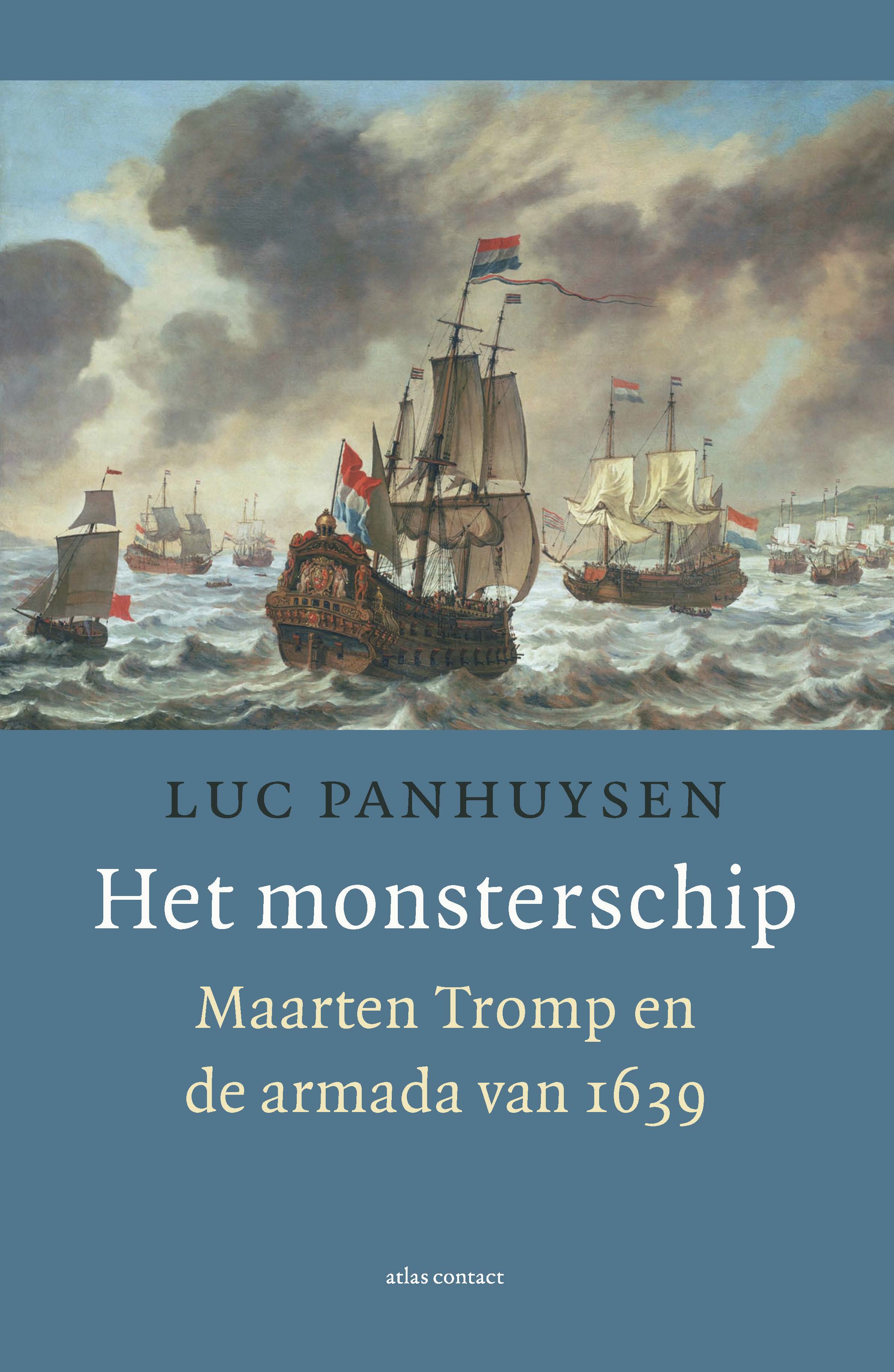Het monsterschip Maarten Tromp en de armada van 1639