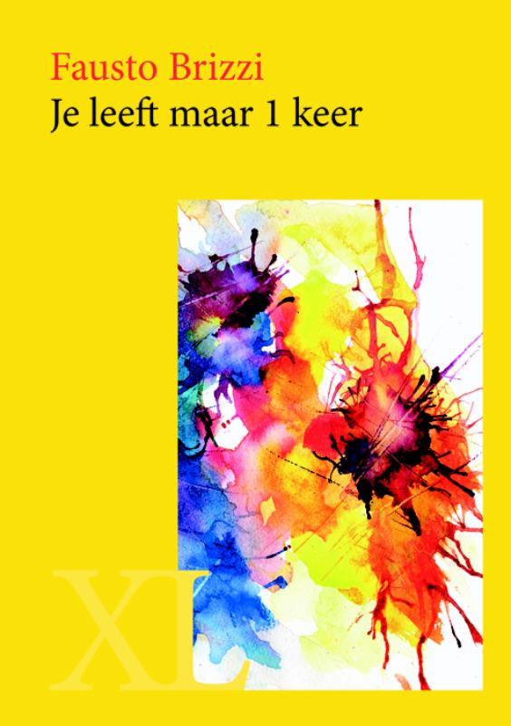 Je leeft maar 1 keer 