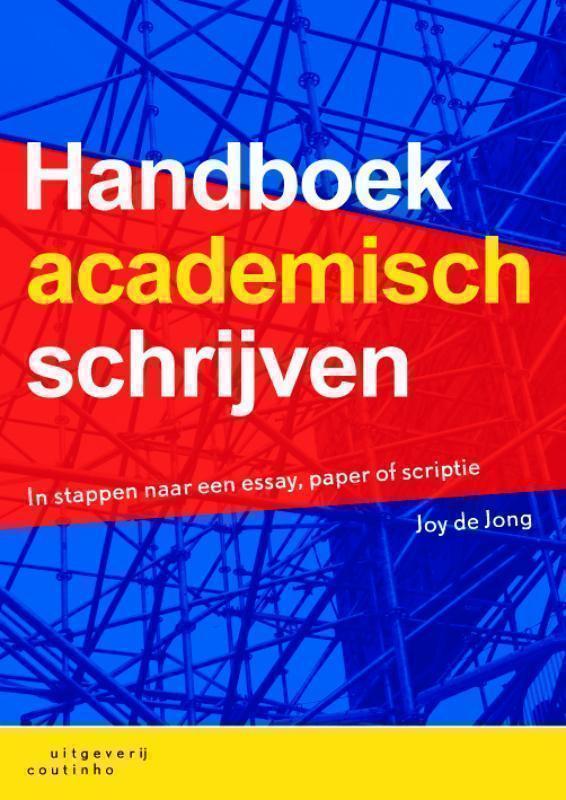 Handboek academisch schrijven in stappen naar een essay, paper of scriptie