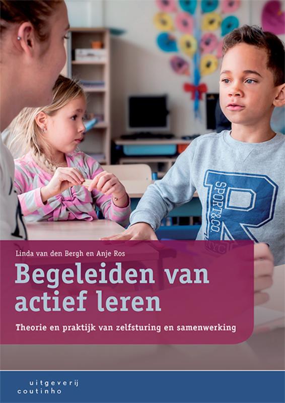 Begeleiden van actief leren Theorie en praktijk van zelfsturing en