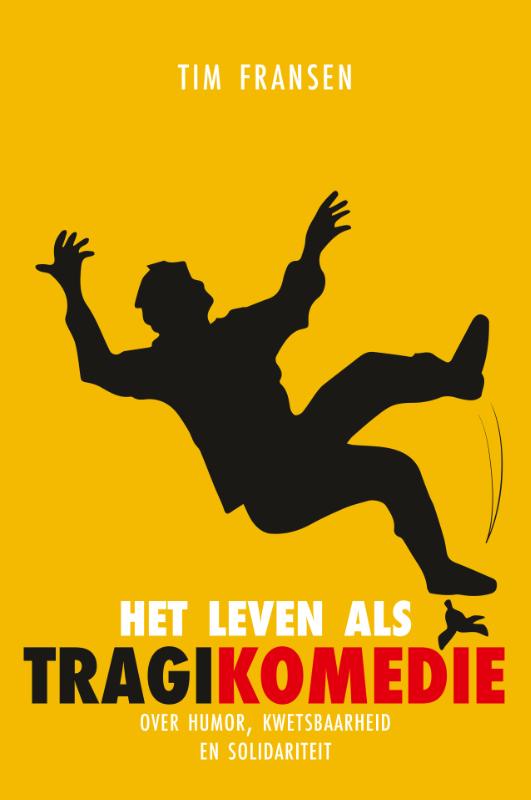 Het leven als tragikomedie Display met 10 Over humor, kwetsbaarheid en solidariteit