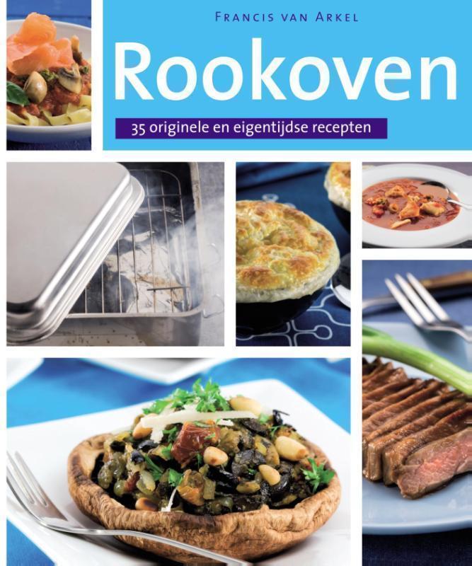 Rookoven 35 heerlijke gerechten met een unieke smaak