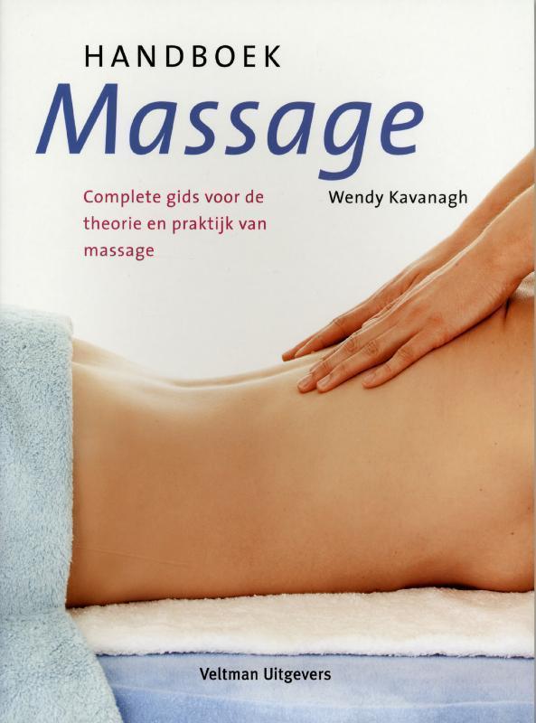 Handboek massage complete gids voor de theorie en praktijk van