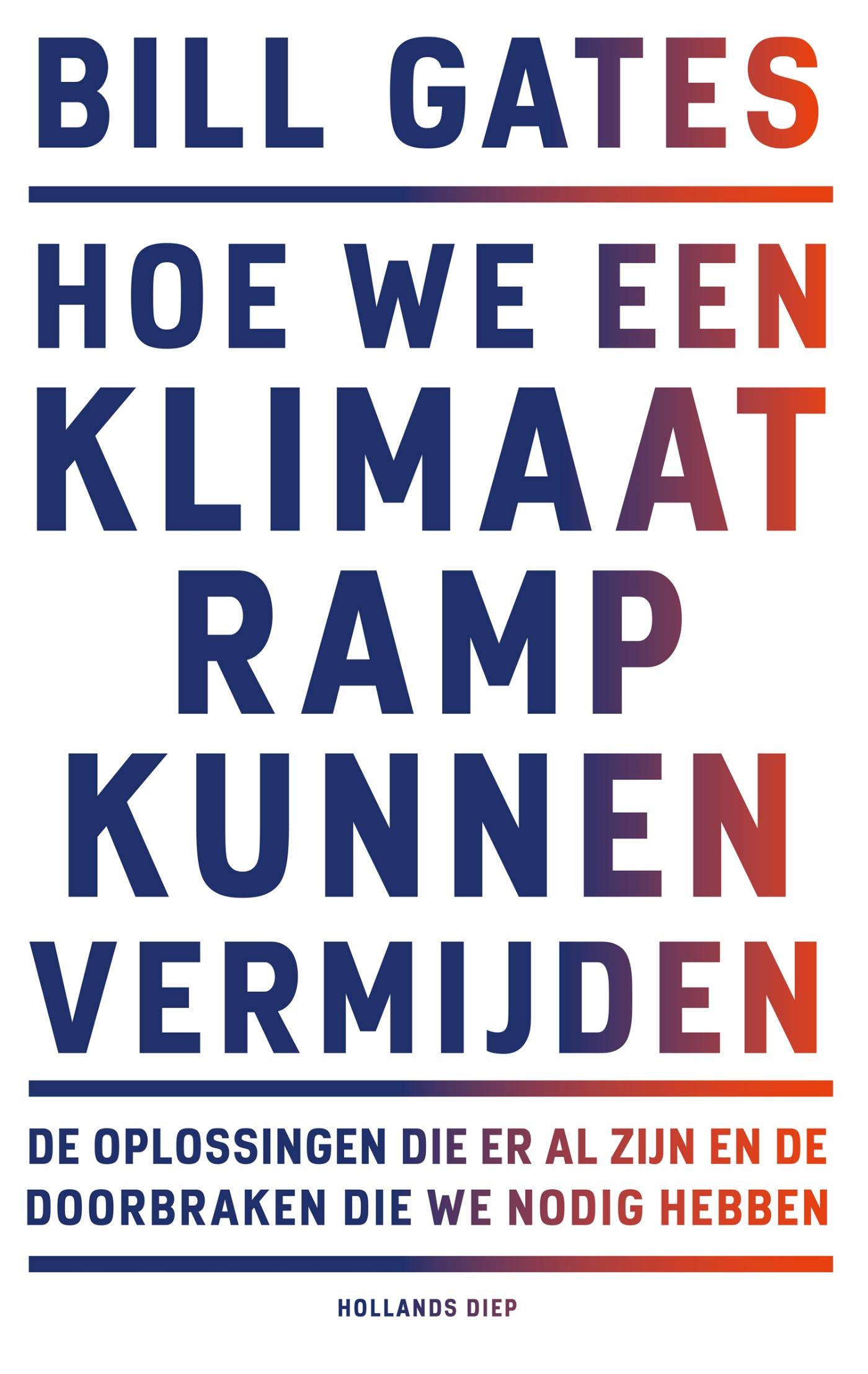Hoe we een klimaatramp kunnen vermijden De oplossingen die er al zijn en de doorbraken die we nodig hebben