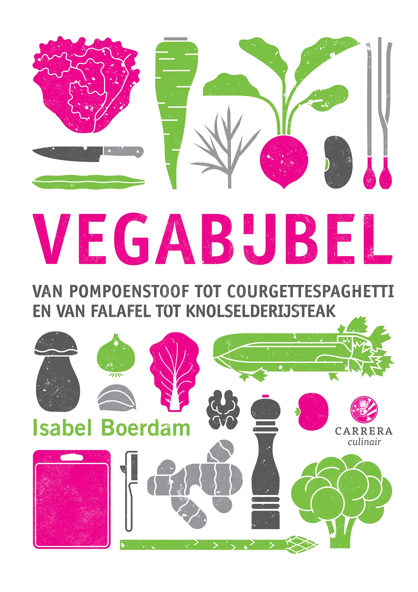Vegabijbel Van pompoenstoof tot courgettespaghetti en van falafel tot knolselderijsteak