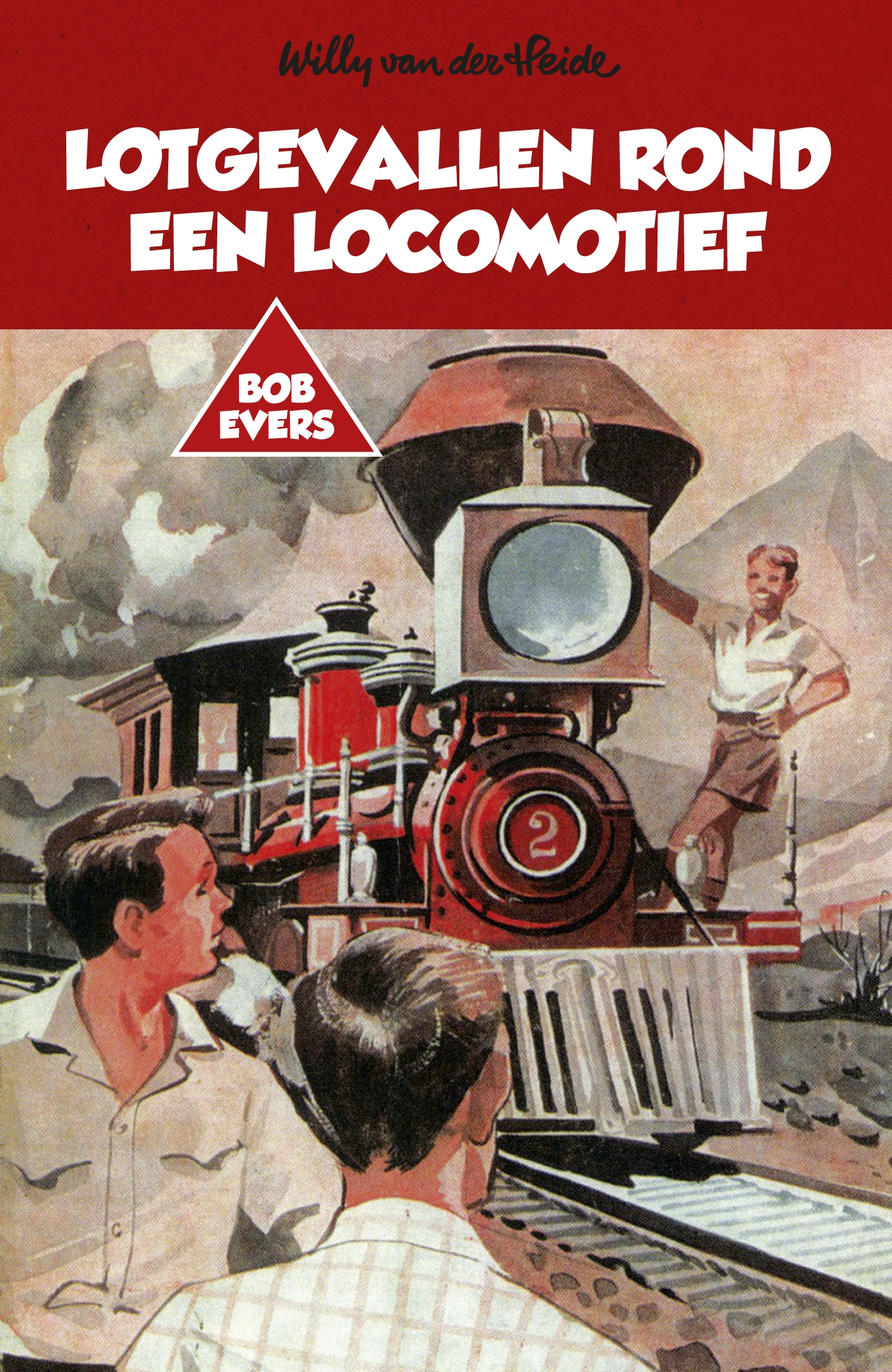 Bob Evers: Lotgevallen rond een locomotief 
