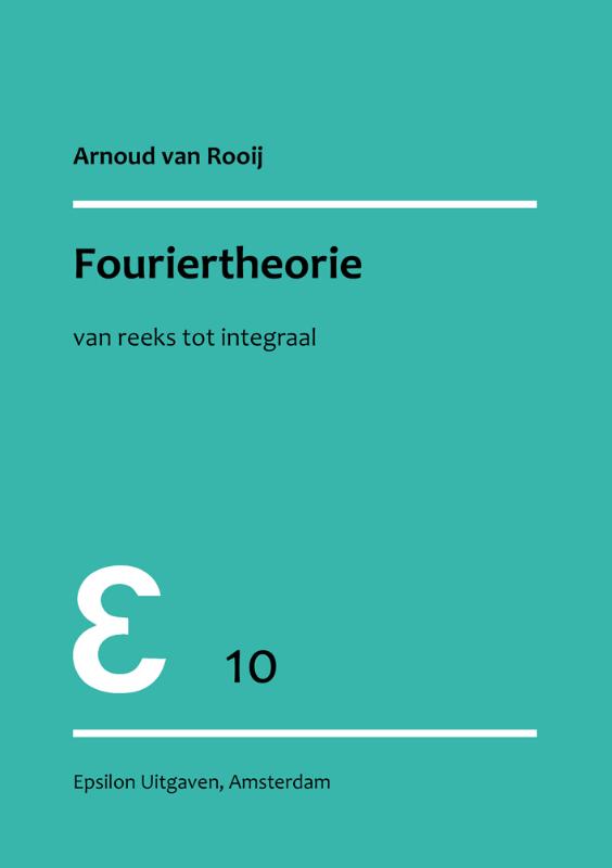 Fouriertheorie van reeks tot integraal