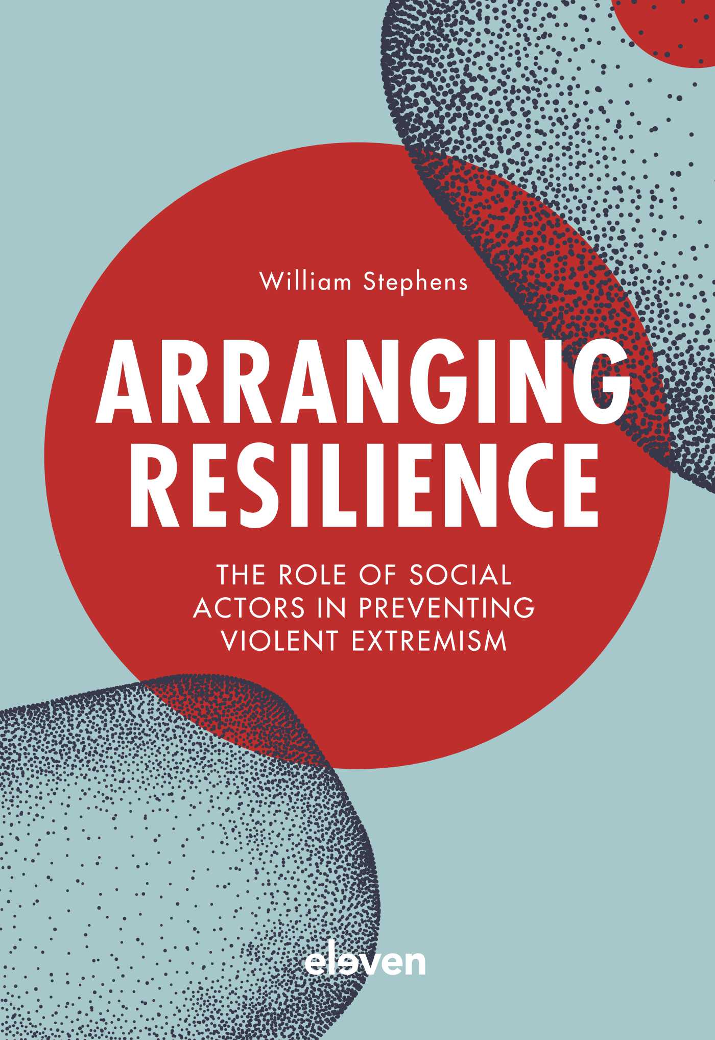 Arranging Resilience The role of social actors in preventing violent extremism