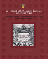 La Noblesse A Table/The Dining Nobility