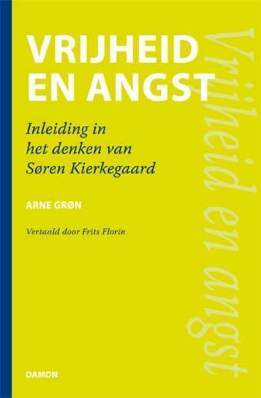 Vrijheid en angst inleiding tot het denken van Soren Kierkegaard