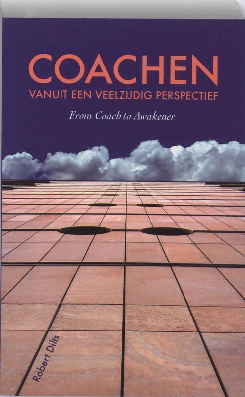 Coachen vanuit een veelzijdig perspectief from Coach to Awakener