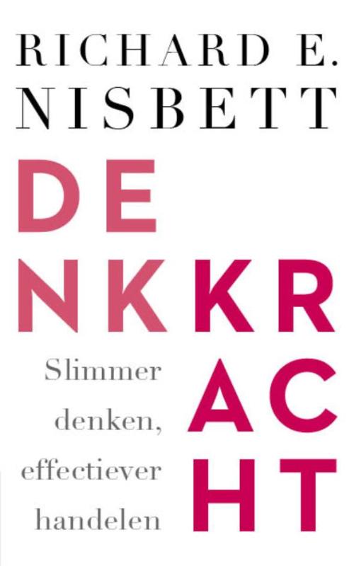 Denkkracht slimmer denken, effectiever handelen
