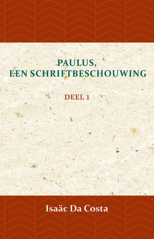 Paulus, een Schriftbeschouwing 1 deel 1