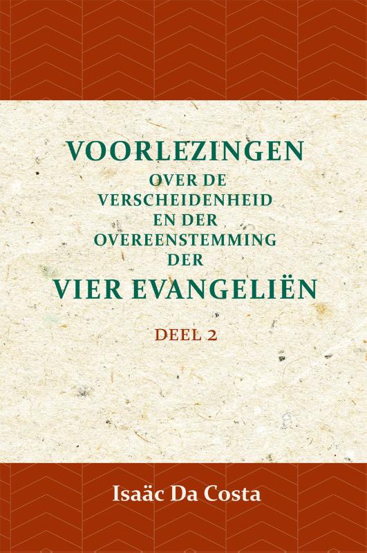 Voorlezing over de verscheidenheid en der overeenstemming der vier evangeliën 2 Deel 2