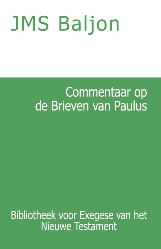 Commentaar op de Brieven van Paulus Filippiërs, Thessalonikers, Efeziërs, Kolossers en Filemon