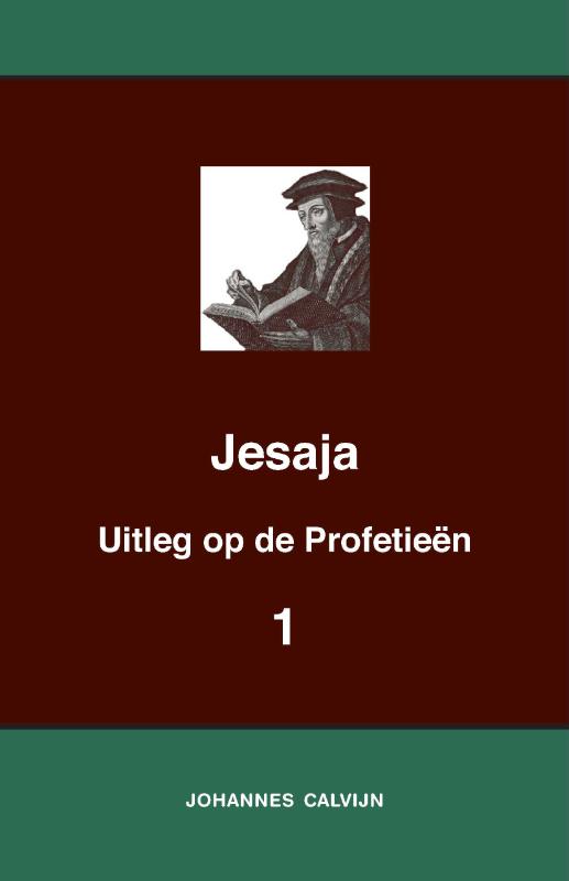 Uitleg bij de Profetieën van Jesaja I Jesaja 1-39