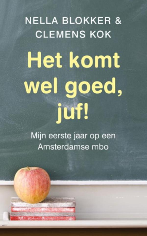 Het komt wel goed, juf! mijn eerste jaar op een Amsterdams mbo