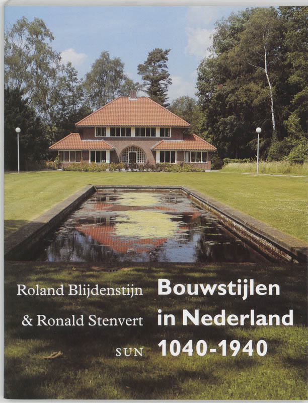Bouwstijlen in Nederland 1040-1940 