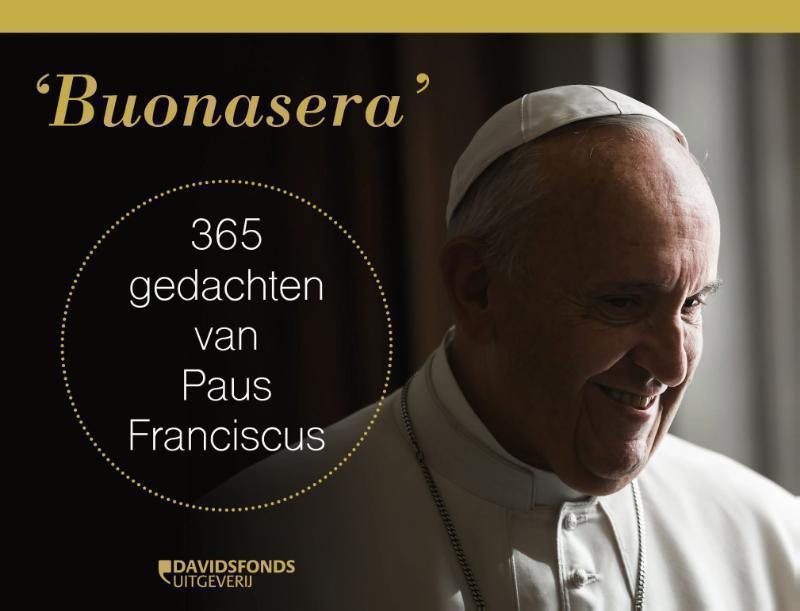 Buonasera 365 gedachten van Paus Franciscus