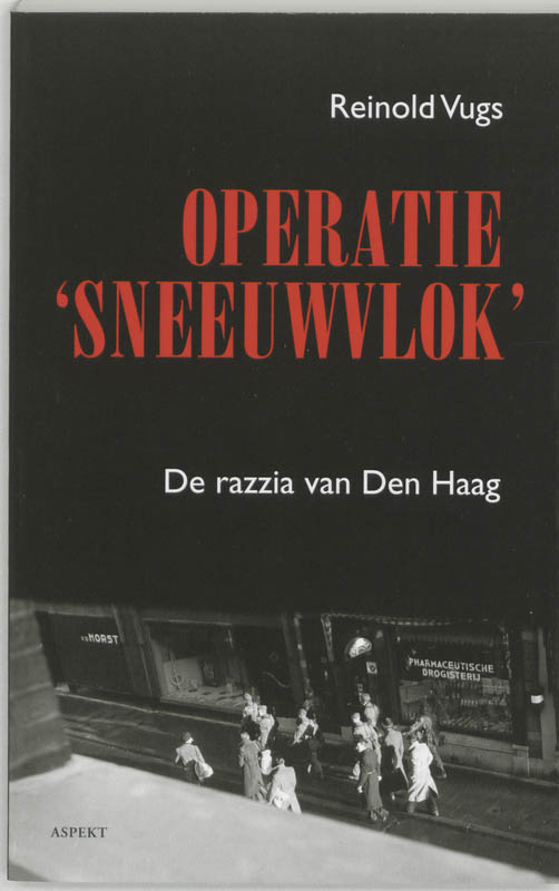 Operatie sneeuwvlok de razzia van Den Haag