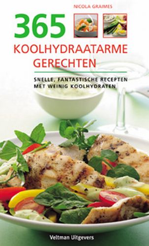 365 koolhydraatarme recepten snelle, fantastische recepten met weinig koolhydraten