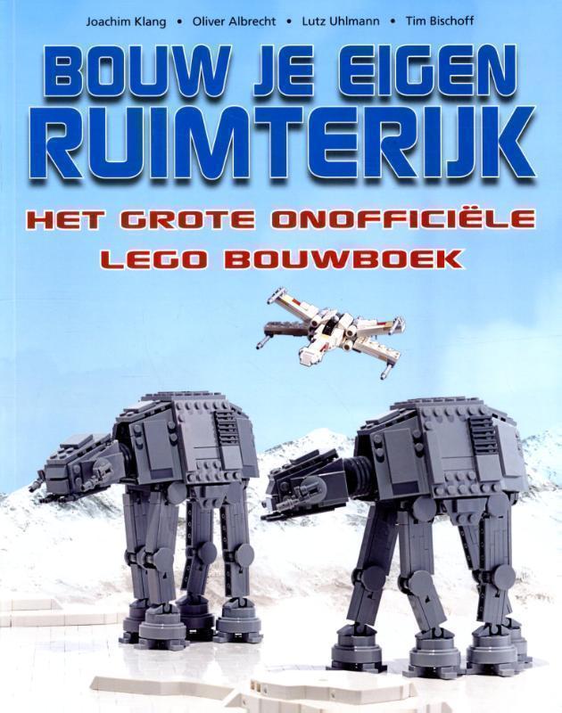 Bouw je eigen ruimterijk het grote onofficiële lego bouwboek
