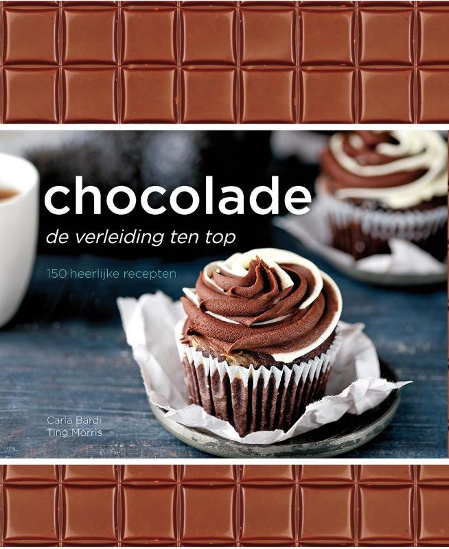 Chocolade De verleiding ten top 150 heerlijke recepten