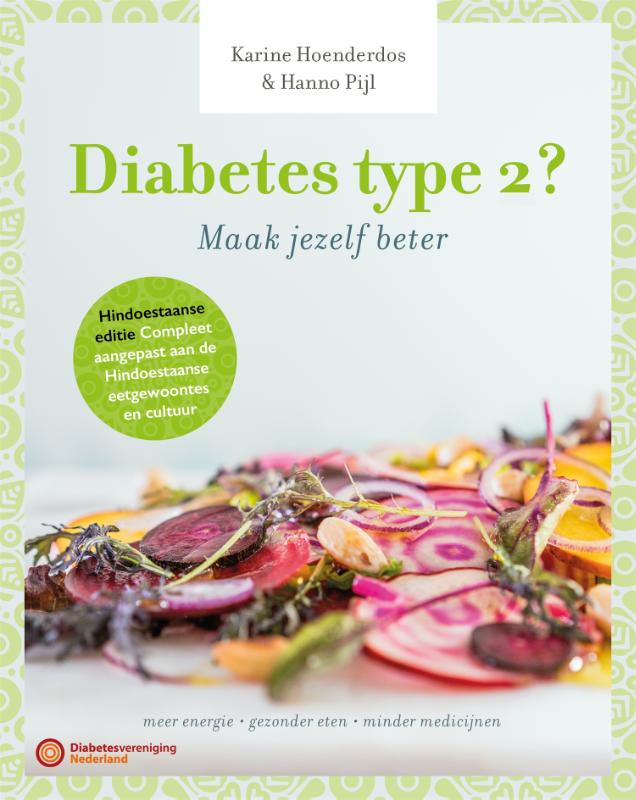 Diabetes type 2 Hindoestaanse editie. Compleet aangepast aan de Hindoestaanse eetgewoontes en cultuur
