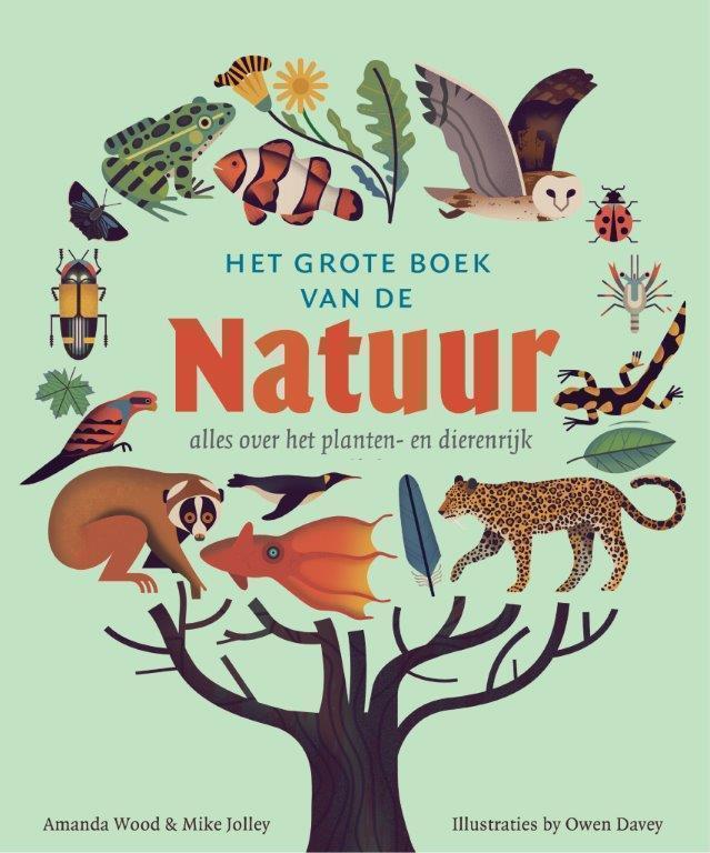 Het grote boek van de natuur alles over het planten- en dierenrijk