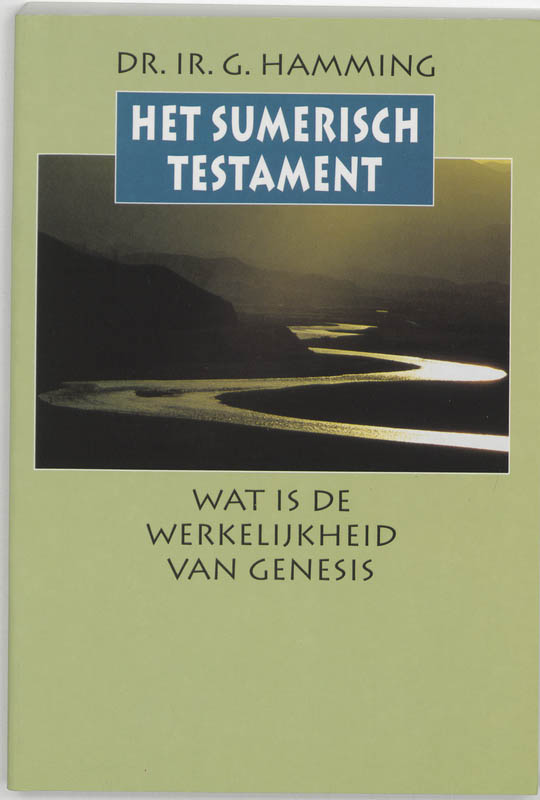 Het Sumerisch Testament wat is de werkelijkheid van Genesis?