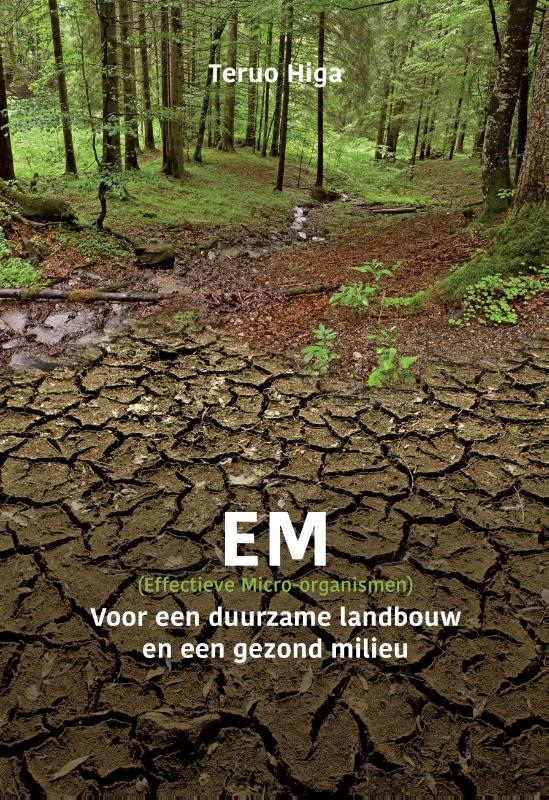 Effectieve micro-organismen voor een duurzame landbouw en een gezond milieu