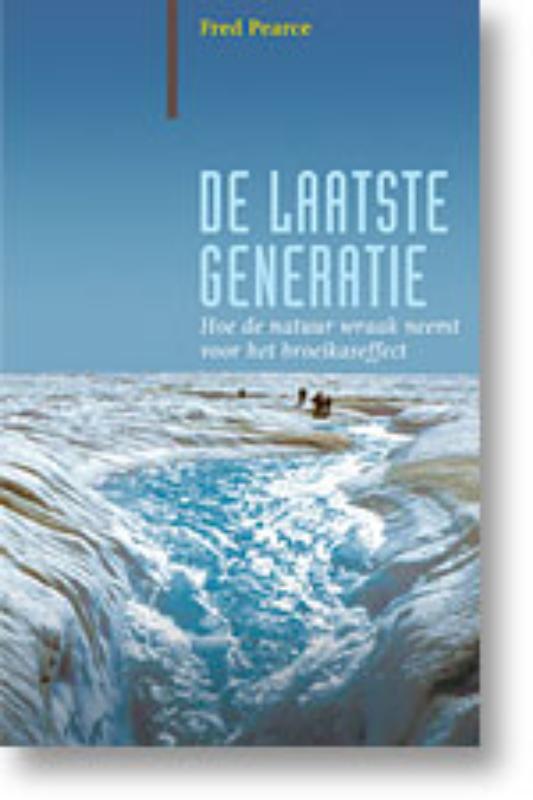 De laatste generatie hoe de natuur wraak neemt voor het broeikaseffect