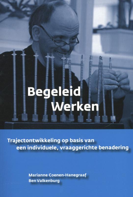 Begeleid werken trajectontwikkeling op basis van een individuele,